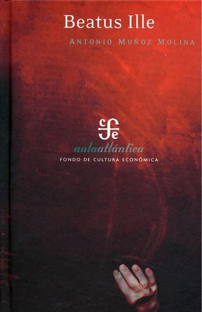 BEATUS ILLE. OFERTA 70 Bs. | ANTONIO MUÑOZ MOLINA
