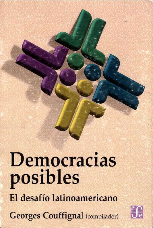 DEMOCRACIAS POSIBLES. EL DESAFIO LATINOAMERICANO. OFERTA 20 Bs. | G.: COUFFIGNAL