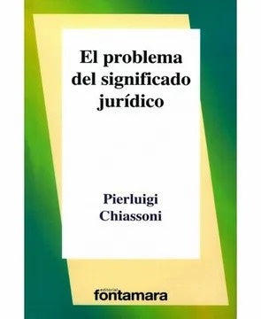 PROBLEMA DEL SIGNIFICADO JURIDICO, EL | PIERLUIGI CHIASSONI