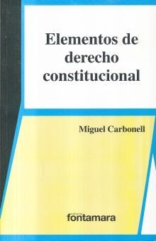 ELEMENTOS DE DERECHO CONSTITUCIONAL | MIGUEL CARBONELL