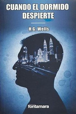 CUANDO EL DORMIDO DESPIERTE Rebaja 89 Bs. | H.G. WELLS