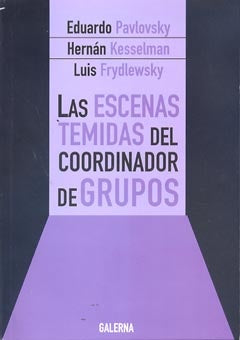 ESCENAS TEMIDAS DEL COORDINADOR DE GRUPOS . OFERTA 65 Bs. | KESSELMAN, PAVLOVSKY