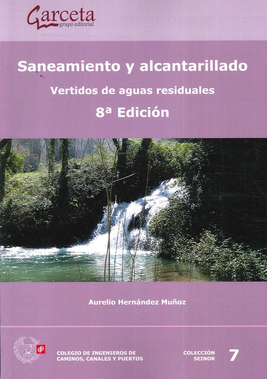 SANEAMIENTO Y ALCANTARILLADO. VERTIDOS RESIDUALES 8 EDICION Oferta 195 Bs | AURELIO HERNANDEZ MUZ