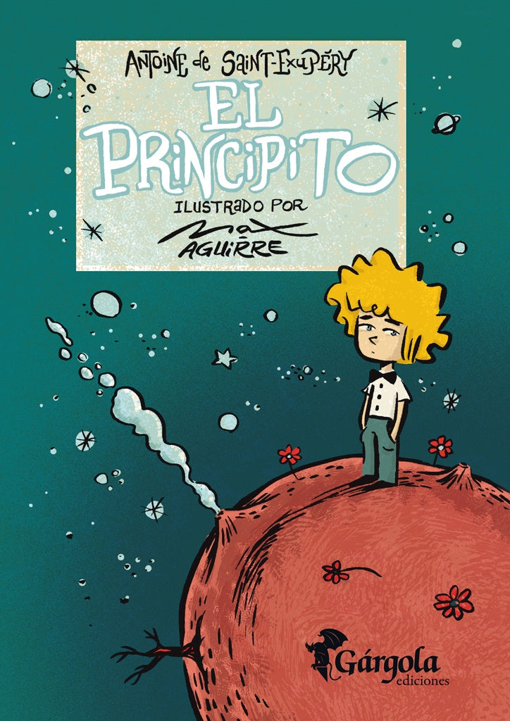 PRINCIPITO, EL. ILUSTRADO POR MAX AGUIRRE | ANTOINE DE SAINT-EXUPÉRY