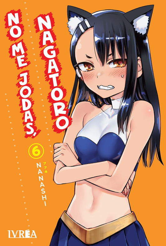 NO ME JODAS, NAGATORO 06 | NANASHI