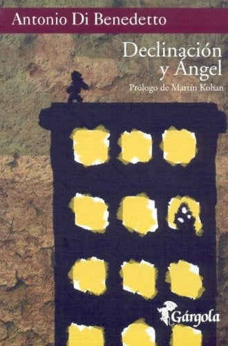 DECLINACION Y ANGEL OFERTA 20 Bs. | ANTONIO DI BENEDETTO