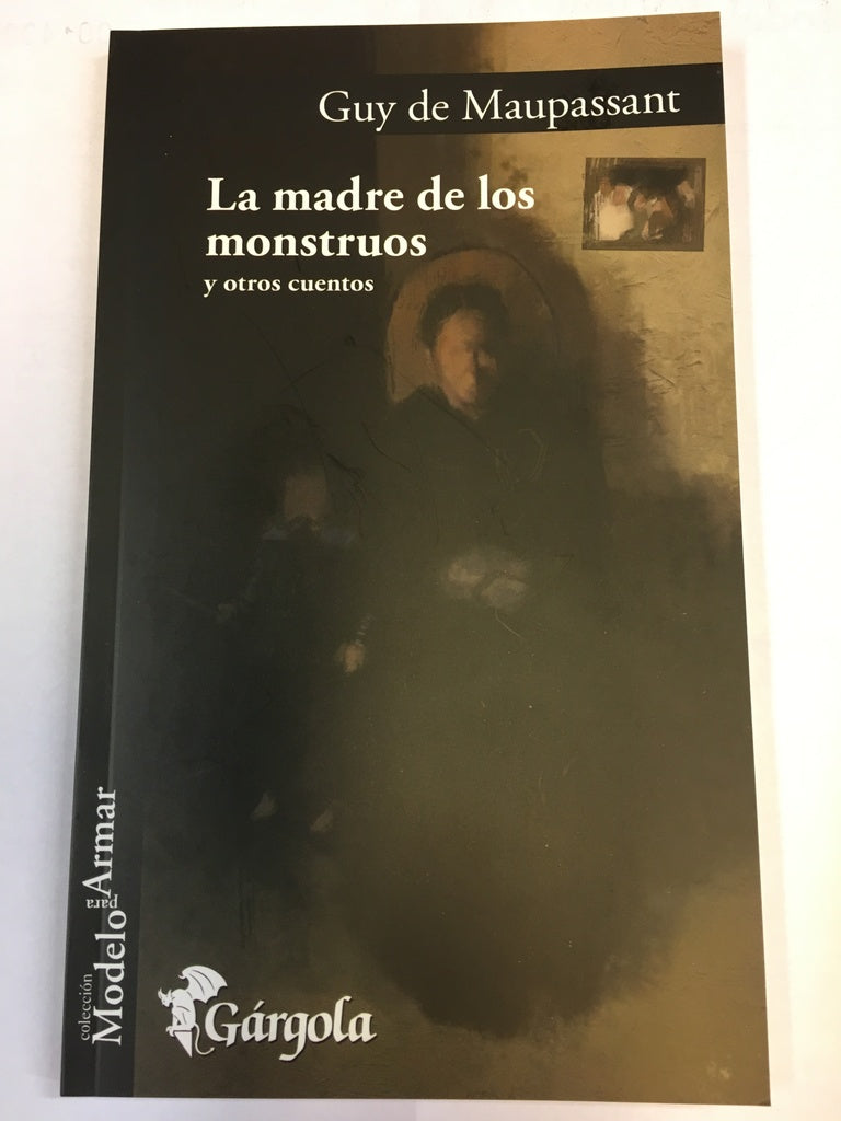 MADRE DE LOS MONSTRUOS, LA  Rebaja 39 Bs. | GUY DE MAUPASSANT