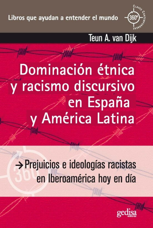 DOMINACION ETNICA Y RACISMO DISCURSIVO EN ESPAÑA Y AMERICA LATINA. Oferta 40 Bs | TEUN VAN DIJK