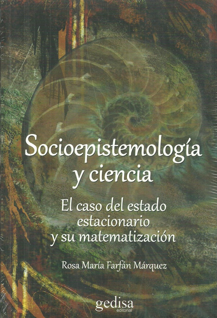 SOCIOEPISTEMOLOGIA Y CIENCIA. EL CASO DEL ESTADO ESTACIONARIO Y SU MATEMATIZACION OFERTA 60 Bs. | ROSA MARIA FARFAN MARQUEZ
