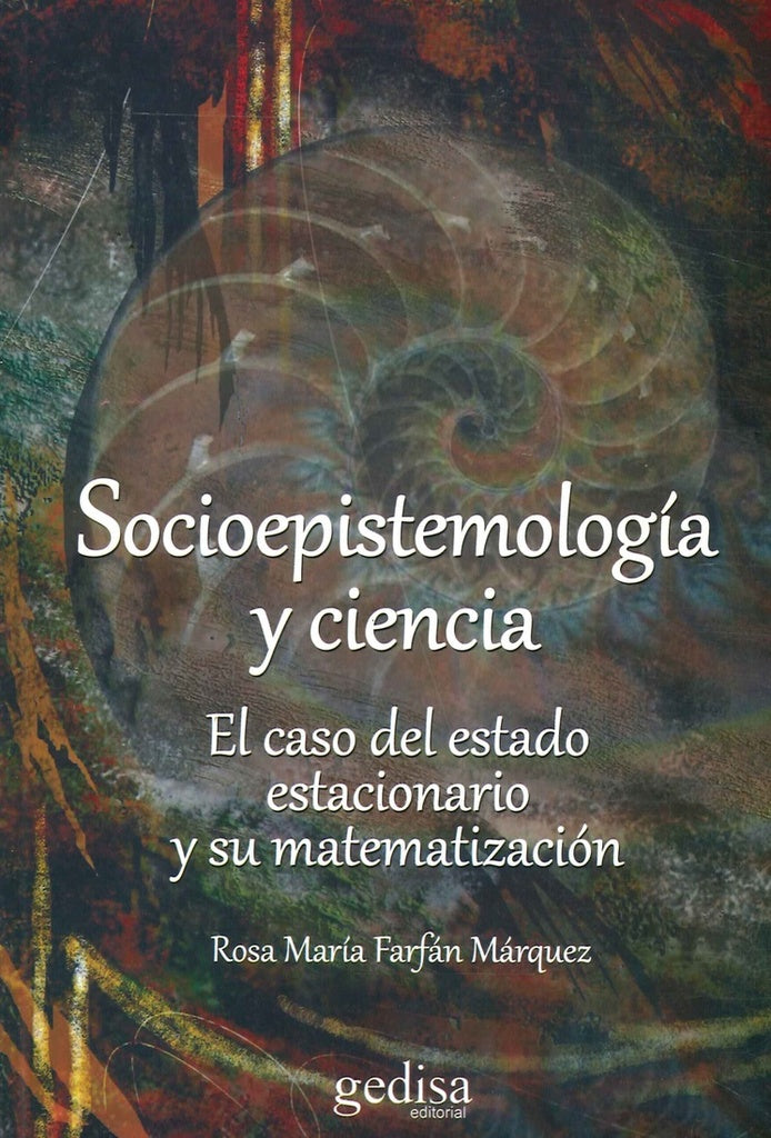 SOCIOEPISTEMOLOGIA Y CIENCIA. EL CASO DEL ESTADO ESTACIONARIO Y SU MATEMATIZACION OFERTA 60 Bs. | ROSA MARIA FARFAN MARQUEZ