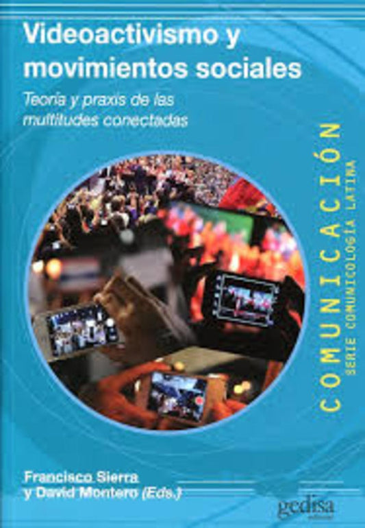 VIDEOACTIVISMO Y MOVIMIENTOS SOCIALES | FRANCISCO SIERRA