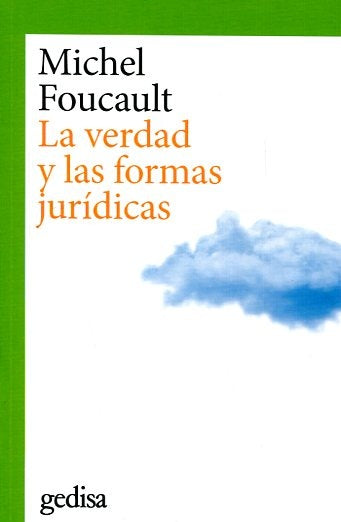 VERDAD Y LAS FORMAS JURIDICAS, LA | MICHEL FOUCAULT