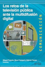RETOS DE LA TELEVISION PUBLICA ANTE LA MULTIDIFUSION DIGITAL, LOS.. Oferta 100 Bs | MIQUEL FRANCES