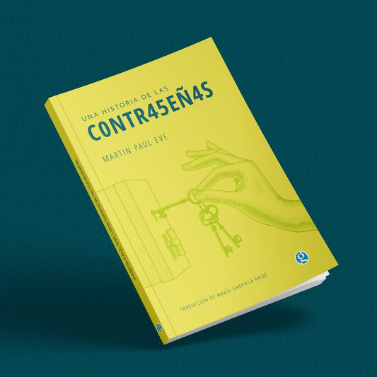 UNA HISTORIA DE LAS CONTRASEÑAS | MARTIN PAUL EVE
