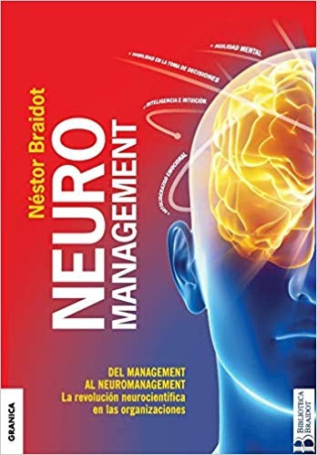 NEUROMANAGEMENT. DEL MANAGEMENT AL NEUROMANAGEMENT Oferta 65 Bs | NESTOR BRAIDOT