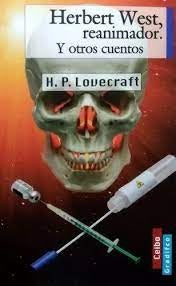 HERBERT WEST, REANIMADOR. Y OTROS CUENTOS | H.P LOVECRAFT
