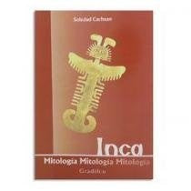 MITOLOGIA INCA | SOLEDAD CACHUAN
