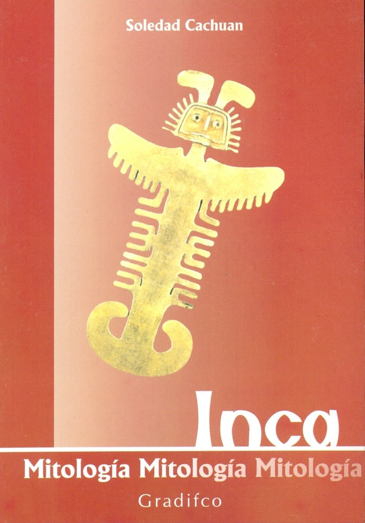MITOLOGIA INCA | SOLEDAD CACHUAN