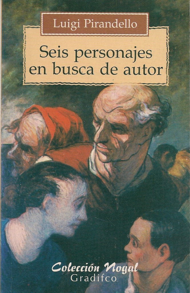 SEIS PERSONAJES EN BUSCA DE AUTOR | LUIGI PIRANDELLO