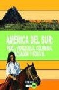 AMERICA DEL SUR: PERU, VENEZUELA, COLOMBIA, ECUADOR Y BOLIVIA. OFERTA 10 Bs. | EVA CARRASCO