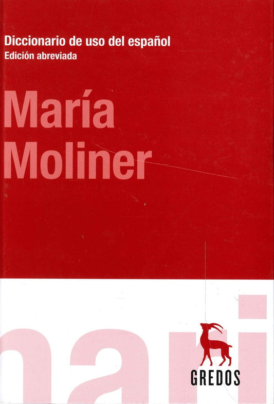 DICCIONARIO DE USO DEL ESPAÑOL ( EDICION ABREVIADA ) | MARIA MOLINER