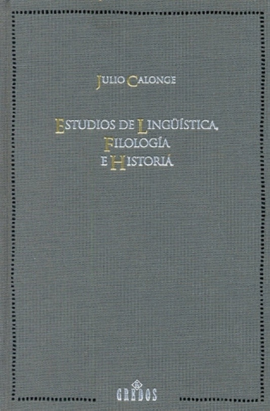 ESTUDIOS DE LINGUISTICA, FILOLOGIA E HISTORIA Rebaja 200 Bs. | JULIO CALONGE