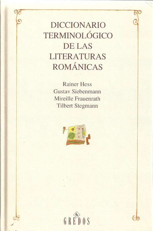 DICCIONARIO TERMINOLOGICO DE LAS LITERATURAS ROMANICAS Rebaja 147 Bs. | RAINER HESS