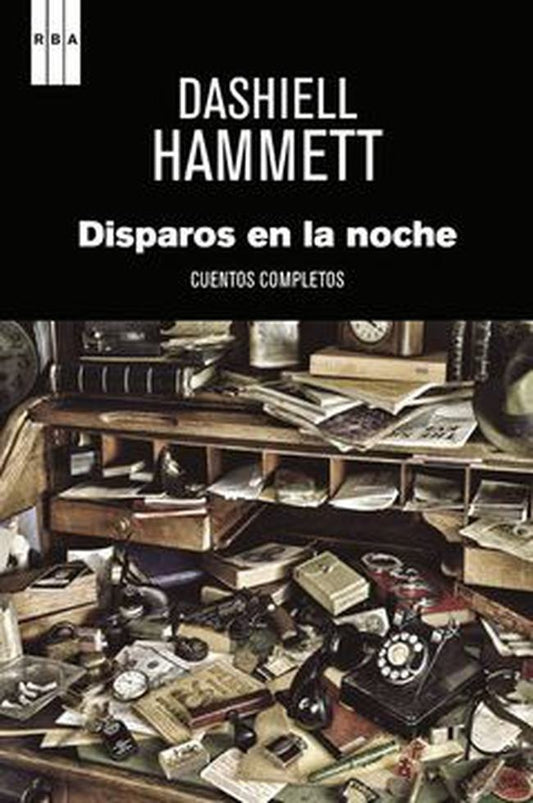 DISPAROS EN LA NOCHE | DASHIELL HAMMETT