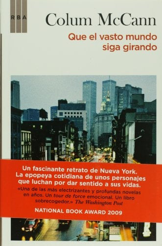 QUE EL VASTO MUNDO SIGA GIRANDO Rebaja 110 Bs. | COLUM MCCANN