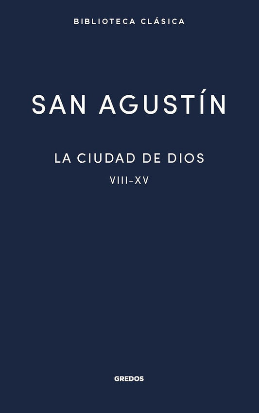 CIUDAD DE DIOS II (VIII-XV), LA | SAN AGUSTIN