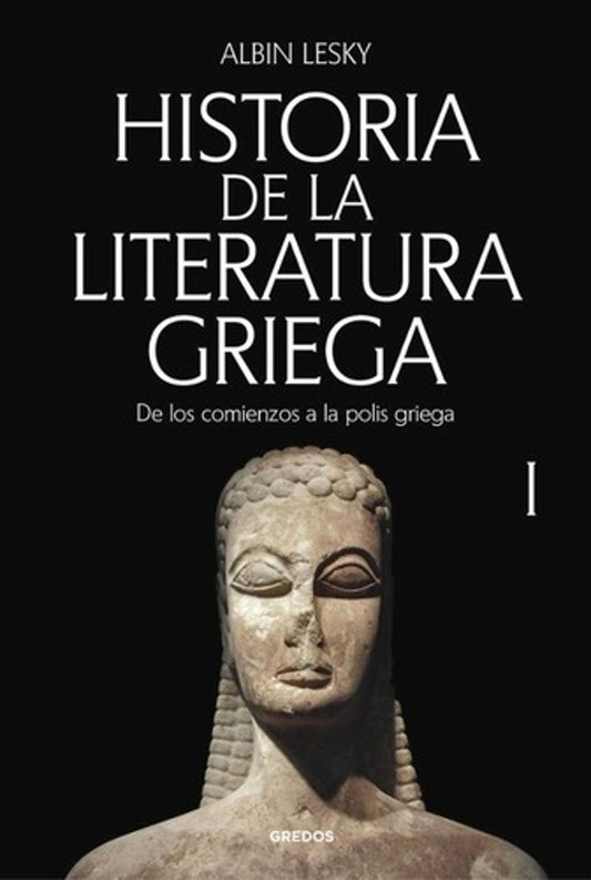 HISTORIA DE LA LITERATURA GRIEGA I | ALBIN LESKY