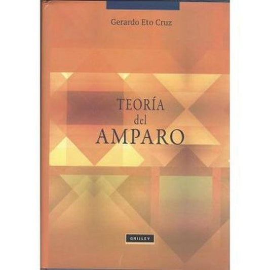 TEORIA DEL AMPARO . REBAJA Bs. 189 | GERARDO ETO CRUZ