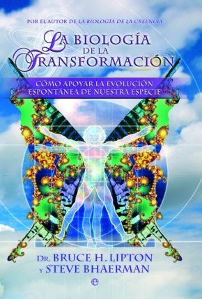 BIOLOGIA DE LA TRANSFORMACION (COEDICION) | BHAERMAN LIPTON