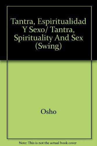 TANTRA ESPIRITUALIDAD Y SEXO | OSHO