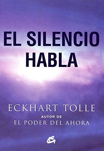 SILENCIO HABLA , EL | ECKHART TOLLE