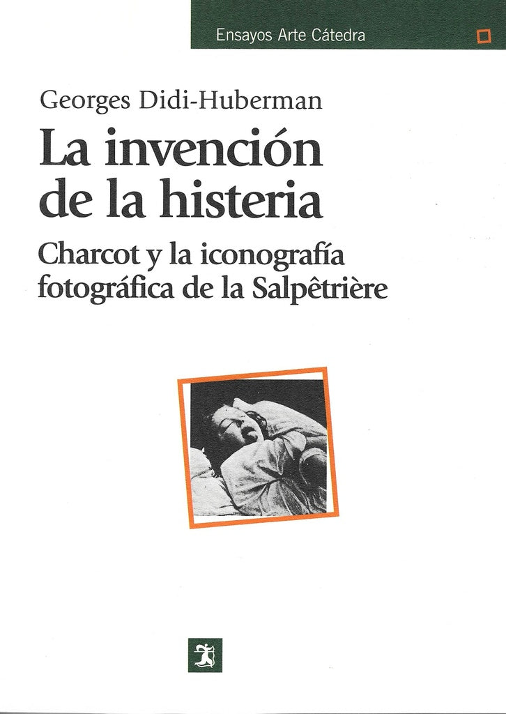 INVENCION DE LA HISTERIA | DIDI HUBERMAN