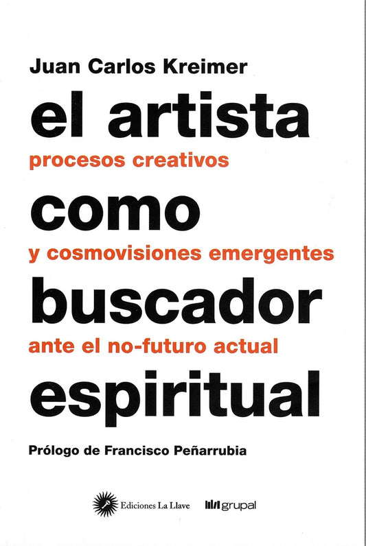 ARTISTA COMO BUSCADOR ESPIRITUAL | JUAN CARLOS KREIMER