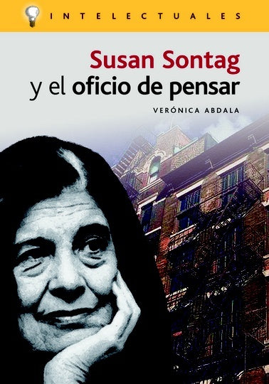 SUSAN SONTAG Y EL OFICIO DE PENSAR  Oferta 10 bs. | VERONICA ABDALA