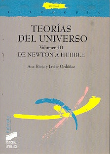 TEORIAS DEL UNIVERSO. VOL III, DE NEWTON A HUBBLE . OFERTA 140 Bs. | ORDOÑEZ, RIOJA