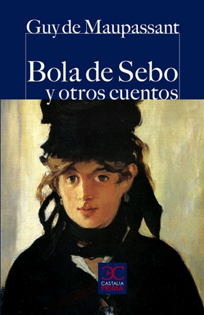 BOLA DE SEBO Y OTROS CUENTOS. OFERTA 47 Bs. | GUY DE MAUPASSANT