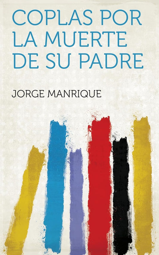 COPLAS A LA MUERTE DE SU PADRE. OFERTA 20 Bs. | JORGE MANRIQUE