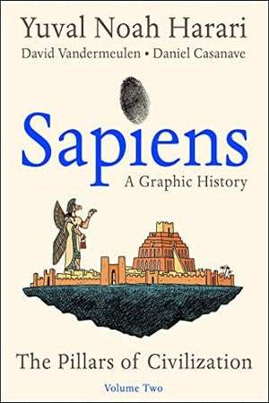 SAPIENS: A GRAPHIC HISTORY, VOLUME 2 | YUVAL NOAH HARARI