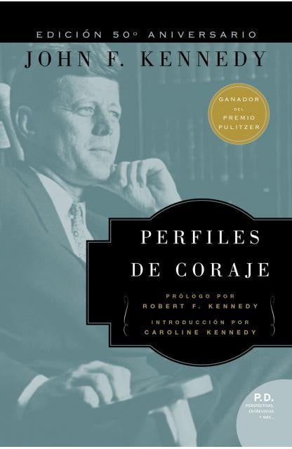 PERFILES DE CORAJE | JOHN F. KENNEDY
