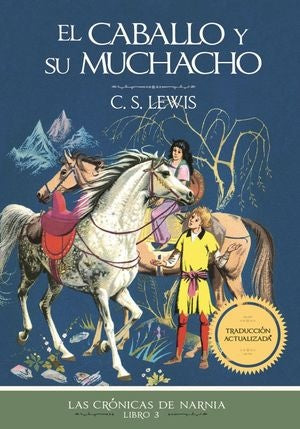 CABALLO Y SU MUCHACHO, EL. LAS CRONICAS DE NARNIA 3. Traduc. Actualizada | LEWIS C.S.