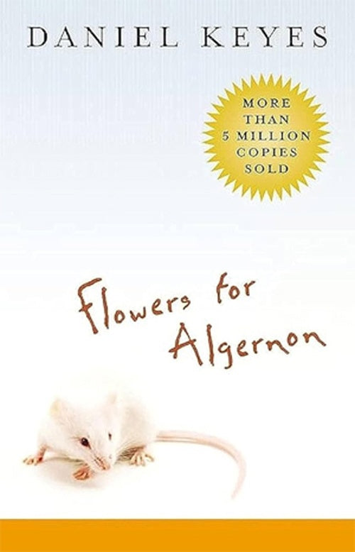 FLOWERS FOR ALGERNON | DANIEL KEYES