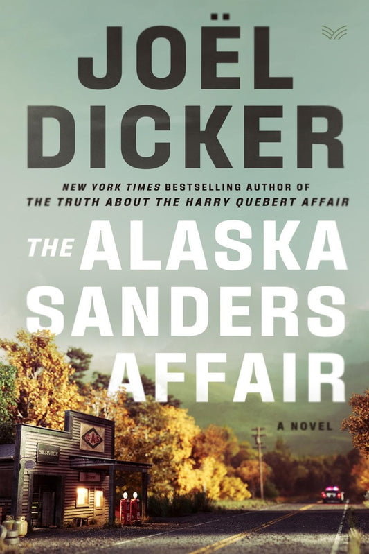 THE ALASKA SANDERS AFFAIR | DICKER JOEL