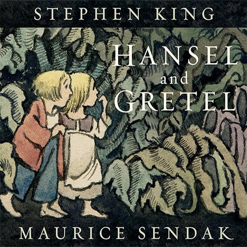 HANSEL AND GRETEL. Illustrated | STEPHEN KING