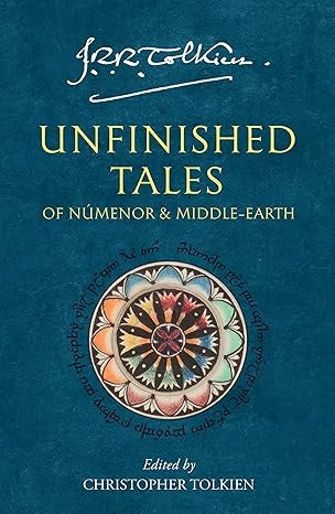 UNFINISHED TALES. of Numenor and Middle-earth | J. TOLKIEN