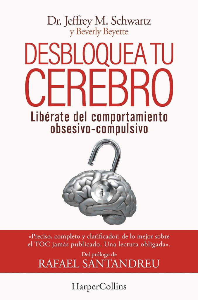 DESBLOQUEA TU CEREBRO: LIBERATE DEL COMPORTAMIENTO OBSESIVO - COMPULSIVO . REBAJA Bs. 190 | JEFFREY SCHWARTZ