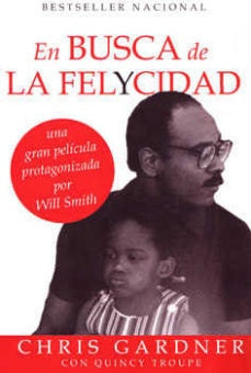 EN BUSCA DE LA FELYCIDAD (PURSUIT OF HAPPYNESS - SPANISH EDITION) | CHRIS GARDNER